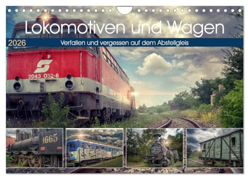 Lokomotiven und Wagen - Verfallen und vergessen auf dem Abstellgleis (Wandkalender 2026 DIN A4 quer), CALVENDO Monatskalender: Kleine Juwele der ... und vergessen. (CALVENDO Technologie)