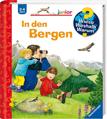 Wieso? Weshalb? Warum? junior, Band 42 - In den Bergen (Sachbuch ab 2 Jahre - mit Klappen) (junior (2-4 J.), 42)