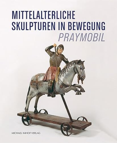 Mittelalterliche Skulpturen in Bewegung: Praymobil