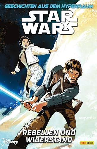 Star Wars Comics: Geschichten aus dem Hyperraum: Bd. 1: Rebellen und Widerstand