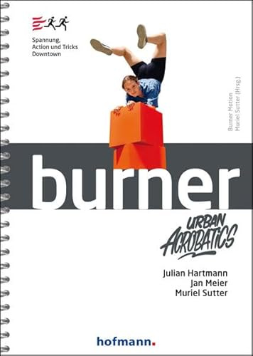 Burner Urban Acrobatics: Spannung, Action und Tricks Downtown (Burner Motion)