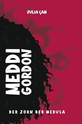 Meddi Gordon - Der Zorn der Medusa