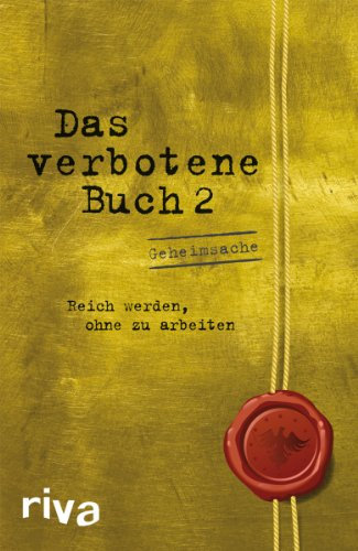 Das verbotene Buch 2: Reich werden ohne zu arbeiten