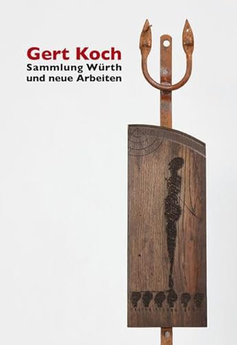 Gert Koch: Sammlung Würth und neue Arbeiten