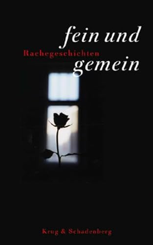 Fein und gemein: Rachegeschichten
