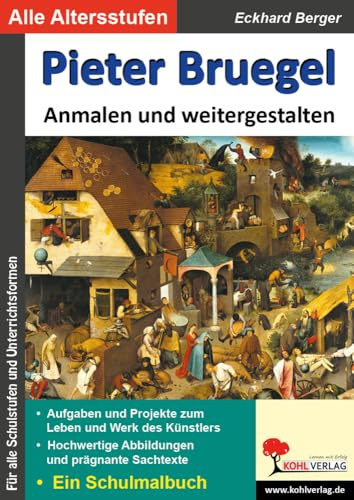 Pieter Bruegel anmalen und weitergestalten Kunst Sekundarstufe Klasse 5 6 7 8 9 10 11 12 13 | Kunstgeschichte Renaissance Malerei Meisterwerke ... Künstler ... anmalen und weitergestalten)