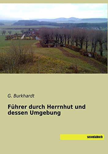 Fuehrer durch Herrnhut und dessen Umgebung