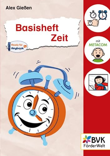 Basisheft Zeit | 1. - 4. Klasse (Basishefte: Für Kinder mit Förderbedarf an Förder- und Grundschulen, Band 2)
