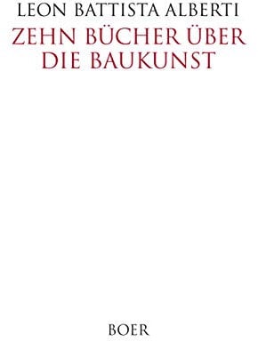 Zehn Bücher über die Baukunst: Ins Deutsche übertragen, eingeleitet und mit Anmerkungen und Zeichnungen versehen von Max Theuer