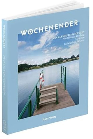 Wochenender: Mecklenburg-Schwerin: Nordwestmecklenburg, Schwerin, Ludwigslust-Parchim