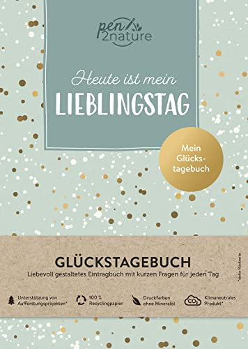 Heute ist mein Lieblingstag I Mein Glückstagebuch I Journal in A5, Hardcover: Eintragbuch mit kurzen Fragen für jeden Tag (pen2nature books)