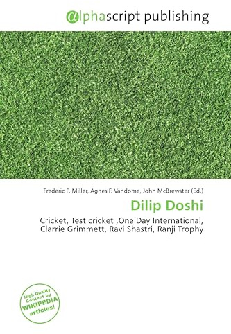 Dilip Doshi: Cricket, Test cricket ,One Day International, Clarrie Grimmett, Ravi Shastri, Ranji Trophy