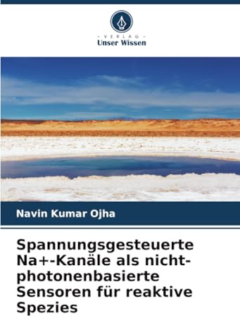 Spannungsgesteuerte Na+-Kanäle als nicht-photonenbasierte Sensoren für reaktive Spezies: DE