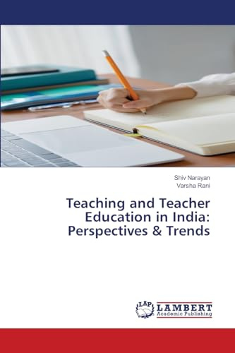 Teaching and Teacher Education in India: Perspectives & Trends: DE