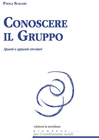 Conoscere il gruppo. Spunti e appunti circolari