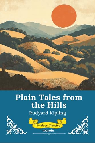Plain Tales From The Hills | Timeless Classics