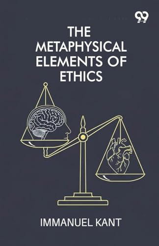 The Metaphysical Elements Of Ethics