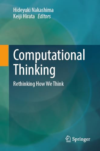 Computational Thinking: Rethinking How We Think