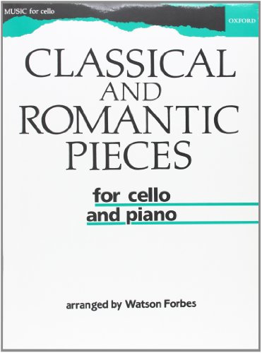 Classical and Romantic Pieces: For Cello and Piano