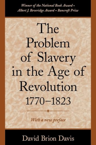 PROBLEM OF SLAVERY IN THE AGE OF REVOLUTION 1770 TO 1823