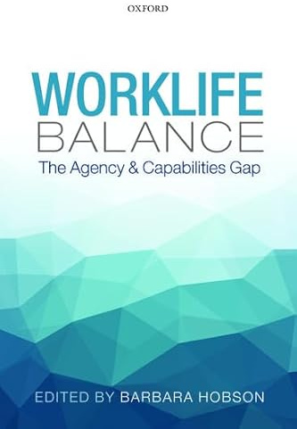 Worklife Balance: The Agency and Capabilities Gap