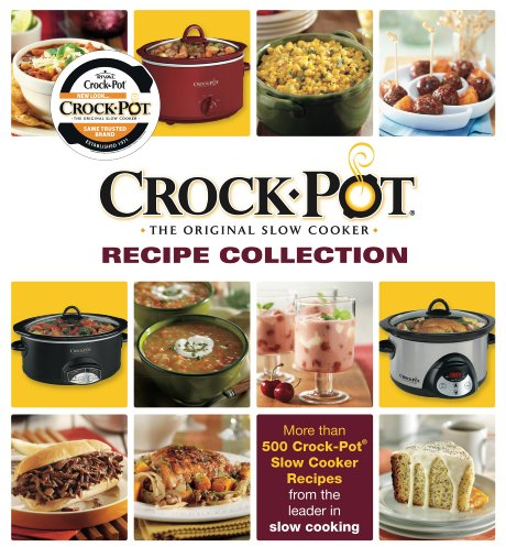 Crock-Pot The Original Slow Cooker: Recipe Collection