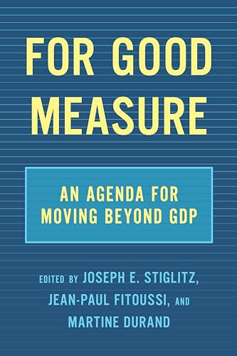 For Good Measure: An Agenda for Moving Beyond GDP