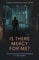 Is There Mercy For Me?: One Man's Journey from Guns and Gangs to a God of Grace
