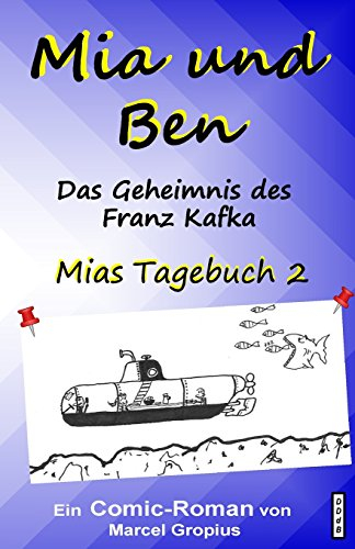 Mia und Ben: Das Geheimnis des Franz Kafka (Mias Tagebuch, Band 2)