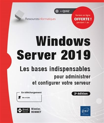 Windows Server 2019 - Les bases indispensables pour administrer et configurer votre serveur (2e édit