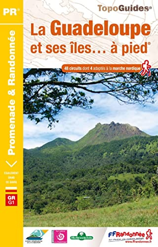Guadeloupe & ses îles à pied - 48 promenades & randonnées (D971): réf. D971 (Promenade & Randonnée)