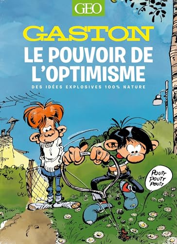 Gaston, le pouvoir de l'optimisme: Des idées explosives 100% nature
