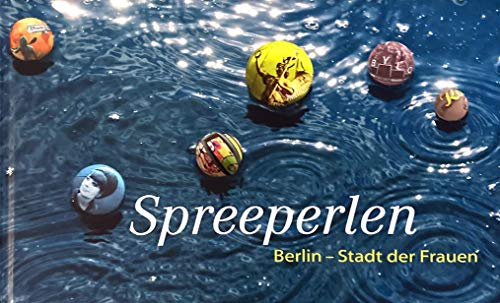 SPREEPERLEN Berlin - Stadt der Frauen