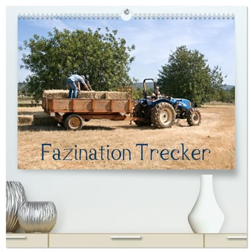 Fazination Trecker (hochwertiger Premium Wandkalender 2026 DIN A2 quer), Kunstdruck in Hochglanz: Die schönsten Treckerbilder aus unserem Portfolio (CALVENDO Mobilitaet)