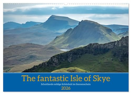The fantastic Isle of Skye (Wandkalender 2026 DIN A2 quer), CALVENDO Monatskalender: Natur pur auf der größten Insel der Inneren Hebriden (CALVENDO Orte)