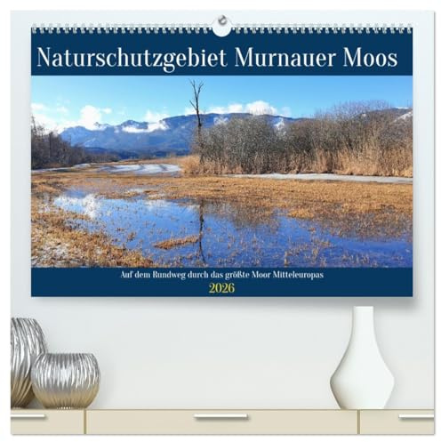 Naturschutzgebiet Murnauer Moos - Auf dem Rundweg durch das größte Moor Mitteleuropas (hochwertiger Premium Wandkalender 2026 DIN A2 quer), Kunstdruck ... aus dem Murnauer Moos (CALVENDO Natur)