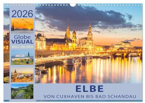 ELBE - Von Cuxhaven bis Bad Schandau (Wandkalender 2026 DIN A3 quer), CALVENDO Monatskalender: Das blaue Band Deutschlands (CALVENDO Orte)