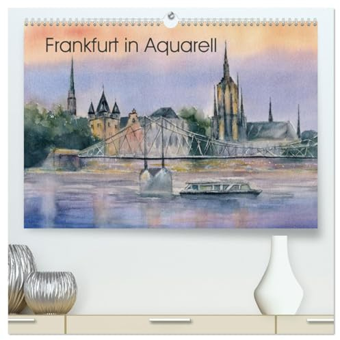 Frankfurt in Aquarell (hochwertiger Premium Wandkalender 2026 DIN A2 quer), Kunstdruck in Hochglanz: Frankfurt in handgemalten Aquarellbildern (CALVENDO Kunst)