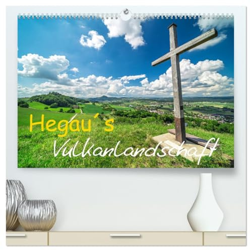 Hegau´s Vulkanlandschaft (hochwertiger Premium Wandkalender 2026 DIN A2 quer), Kunstdruck in Hochglanz: Vulkan- und Burgenland am westlichen Bodensee (CALVENDO Orte)