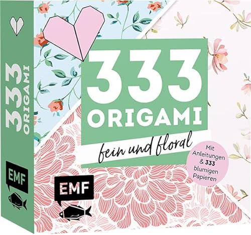 333 Origami – fein und floral: Mit Anleitungen und 333 blumigen Papieren