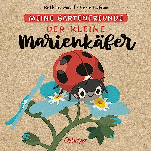 Meine Gartenfreunde. Der kleine Marienkäfer: Kinderbuch ab 2 Jahren über heimische Tiere