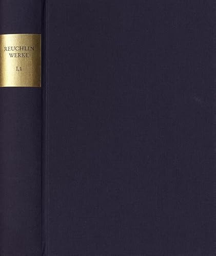 Reuchlin, Johannes: Sämtliche Werke: Bd 1,1: De verbo mirifico. Das wundertätige Wort (1494): Lat. /Dt