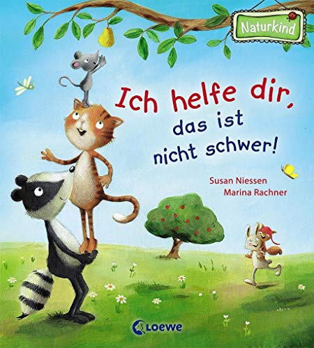 Ich helfe dir, das ist nicht schwer!: Lustiges Pappbilderbuch für Kinder ab 2 Jahre (- garantiert gut!) (Naturkind)