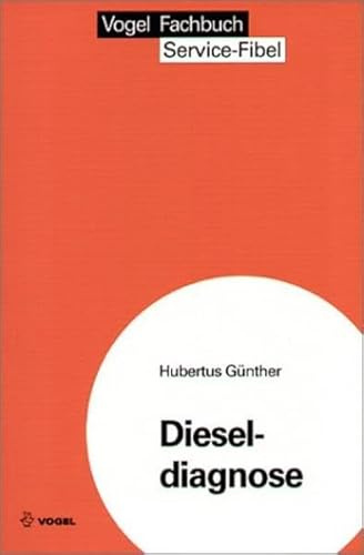 Dieseldiagnose: Fehlersuche an modernen Dieselmotoren (Service Fibel)