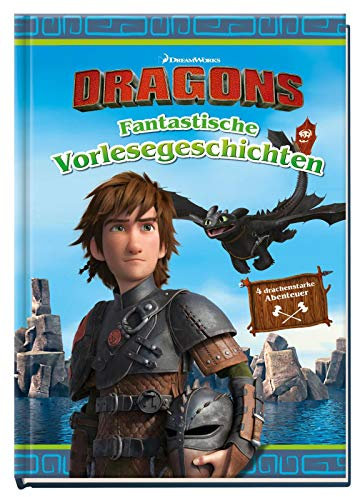 DreamWorks Dragons: Auf zu neuen Ufern: Fantastische Vorlesegeschichten: 4 drachenstarke Abenteuer