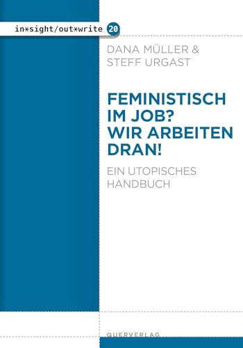 Feministisch im Job?: Wir arbeiten dran!