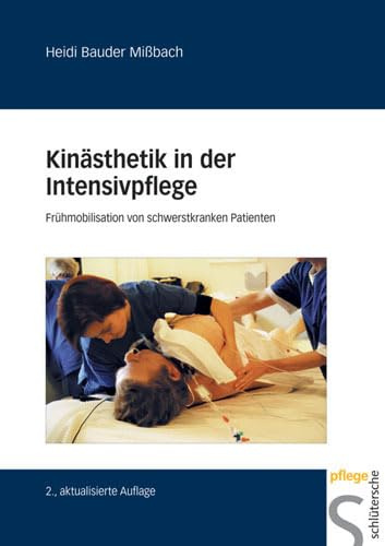 Kinästhetik in der Intensivpflege: Frühmobilisation von schwerstkranken Patienten