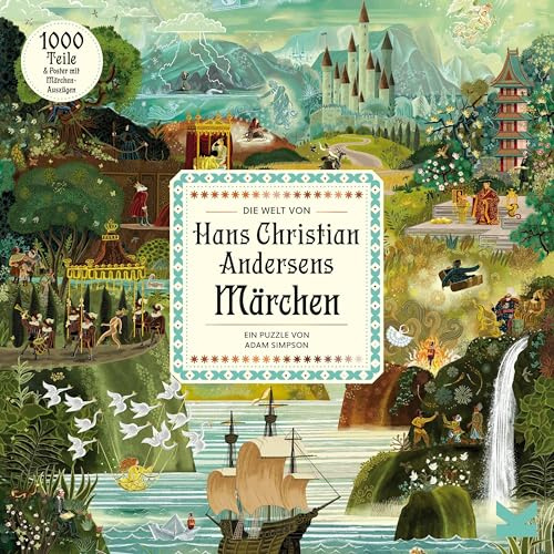 Die Welt von Hans Christian Andersens Märchen. EIN 1000-Teile-Puzzle. Illustriert von Adam Simpson. Mit den klassischen Kunstmärchen des Meistererzählers