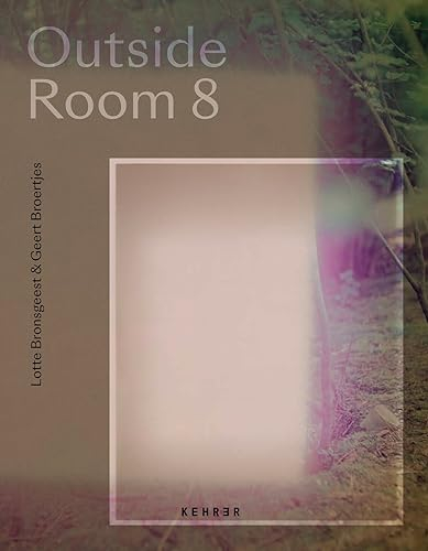 Lotte Bronsgeest & Geert Broertjes: Outside Room 8