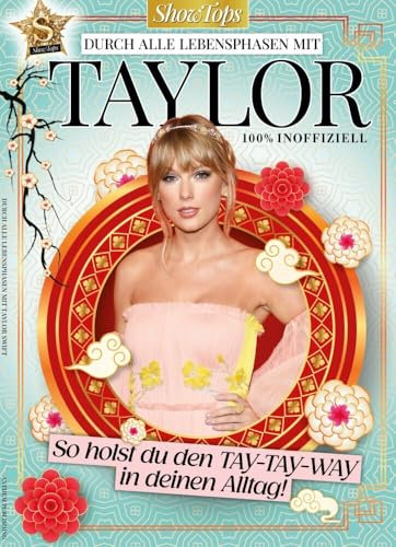 ShowTops Taylor Swift Weiheiten: Motivation und Lebensweisheiten für echte Swifties